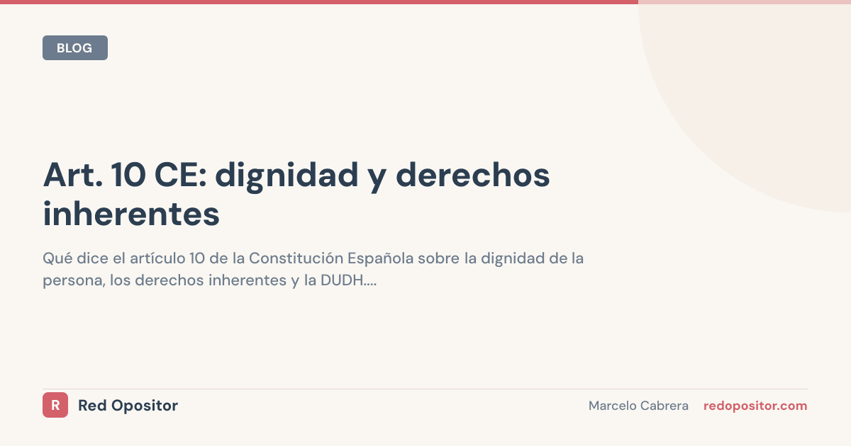 Art. 10 CE: Dignidad y DUDH | Resumen Oposiciones