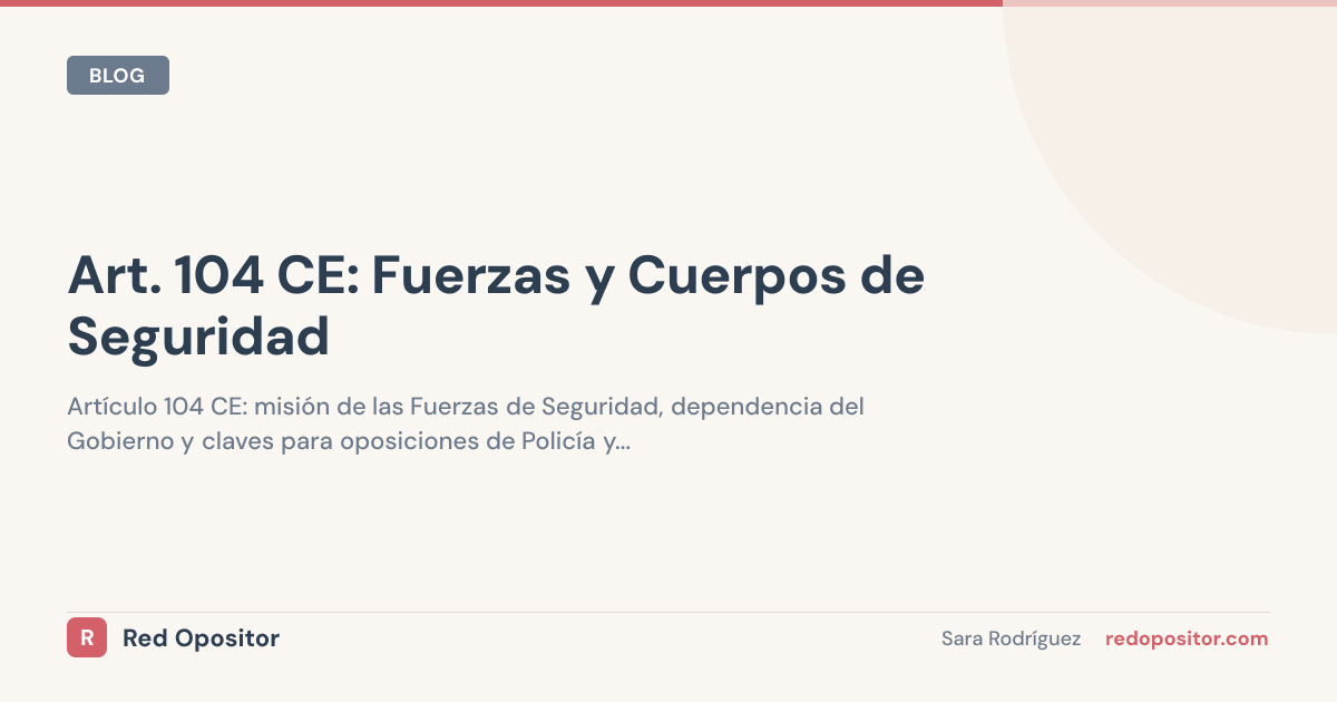 Art. 104 CE: FCSE — Misión y dependencia | Examen