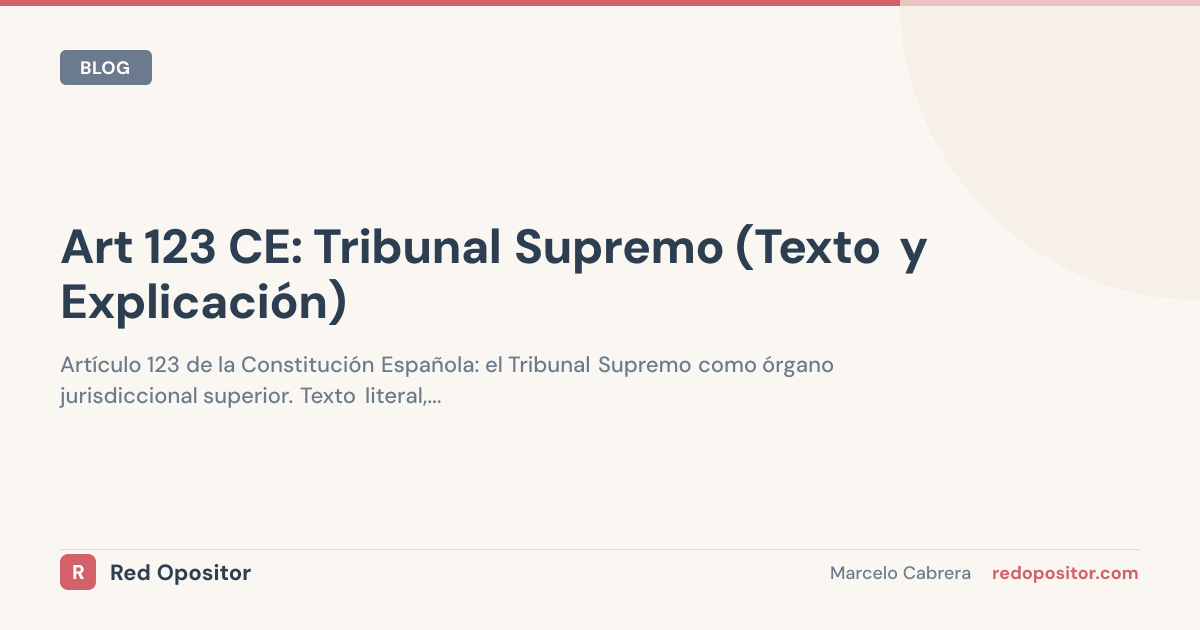 Artículo 123 CE: Tribunal Supremo (explicado oposiciones)