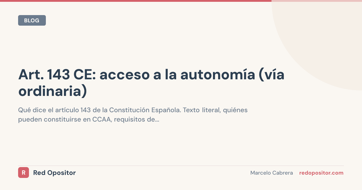 Artículo 143 CE: Vía Lenta de Autonomía [Resumen]
