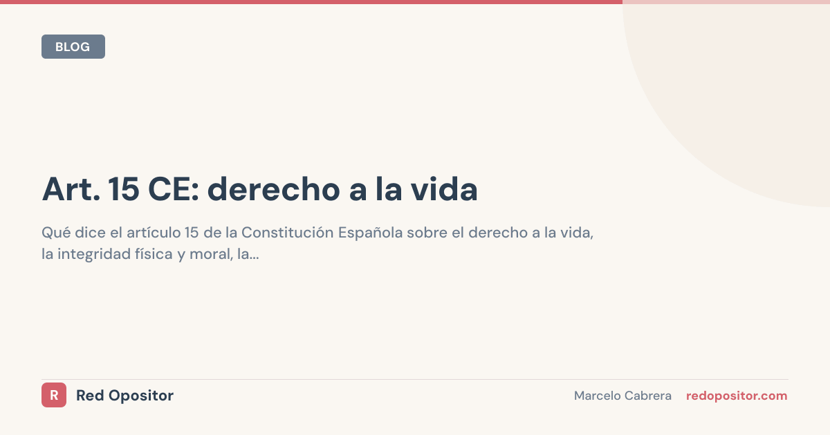 Art. 15 CE: Derecho a la vida | Resumen Oposiciones