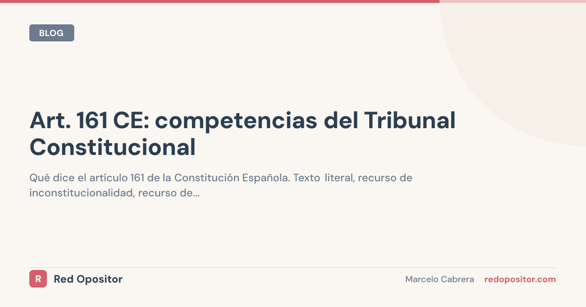 Art. 161 CE: Competencias del TC | Test Oposiciones