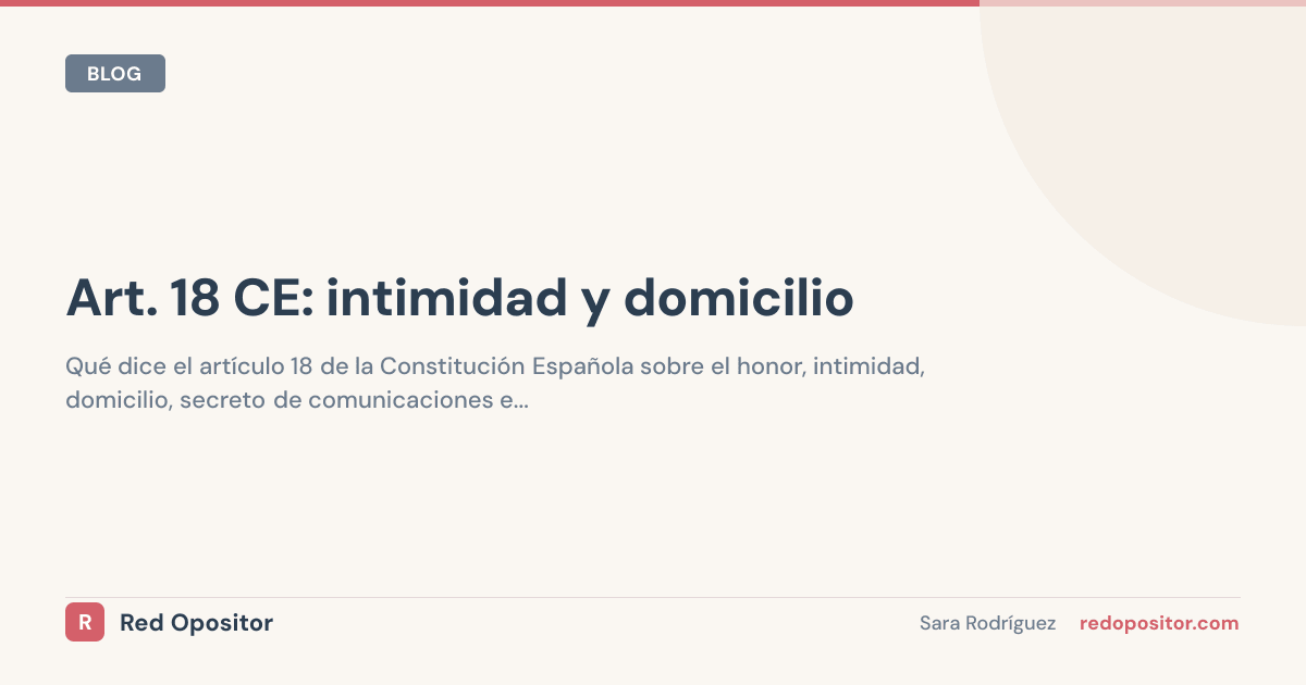 Art. 18 CE: Domicilio y comunicaciones | Oposiciones
