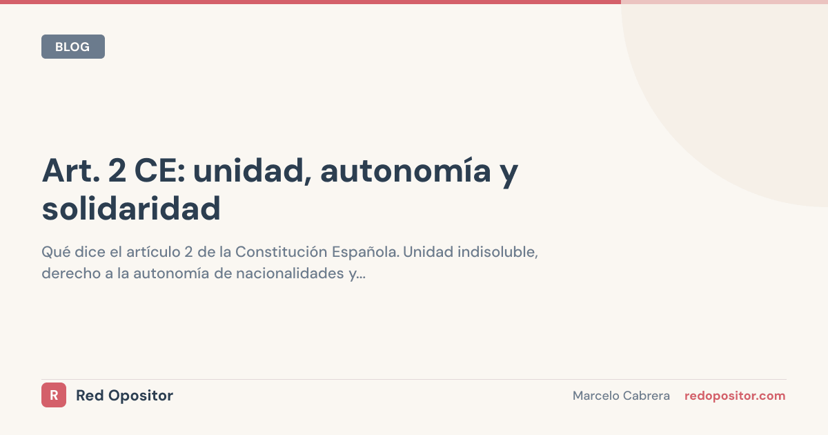 Artículo 2 CE: unidad, autonomía y solidaridad (explicado)