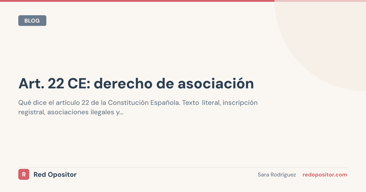 Artículo 22 CE: derecho de asociación (resumen oposiciones)