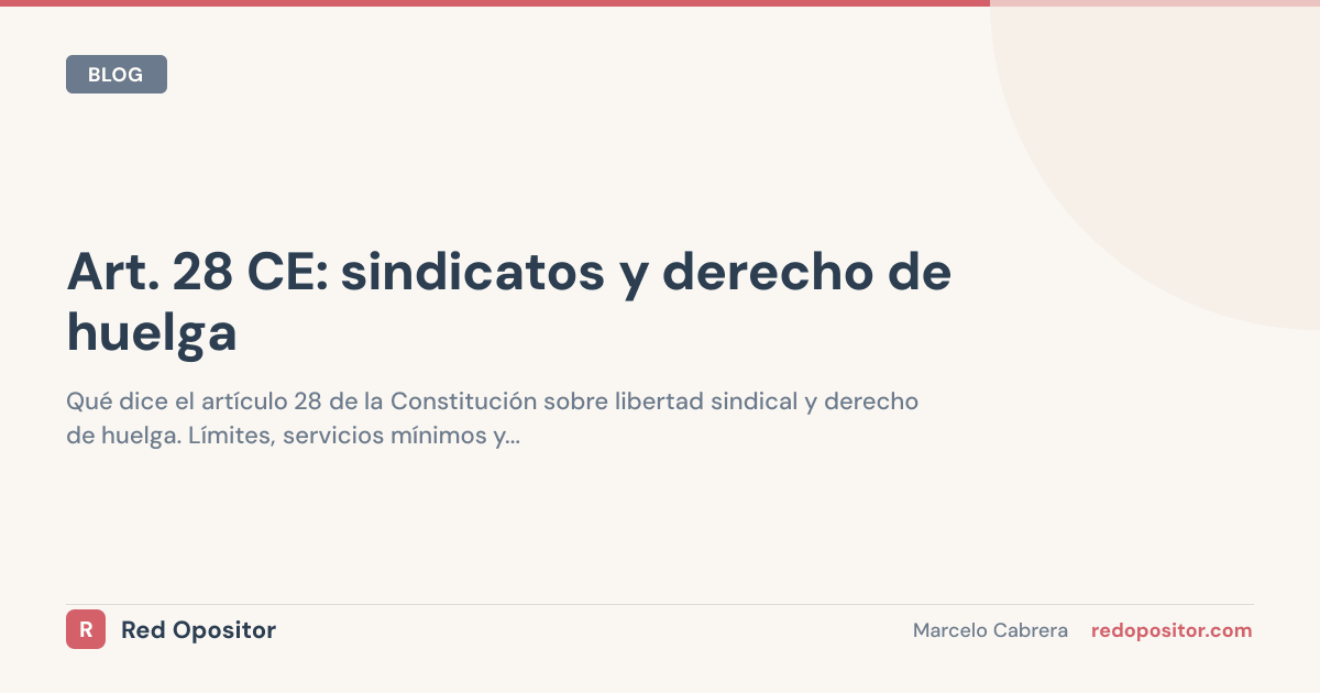 Artículo 28 CE: sindicatos y derecho de huelga (explicado)