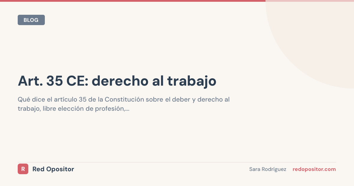Artículo 35 CE: derecho al trabajo (explicado oposiciones)