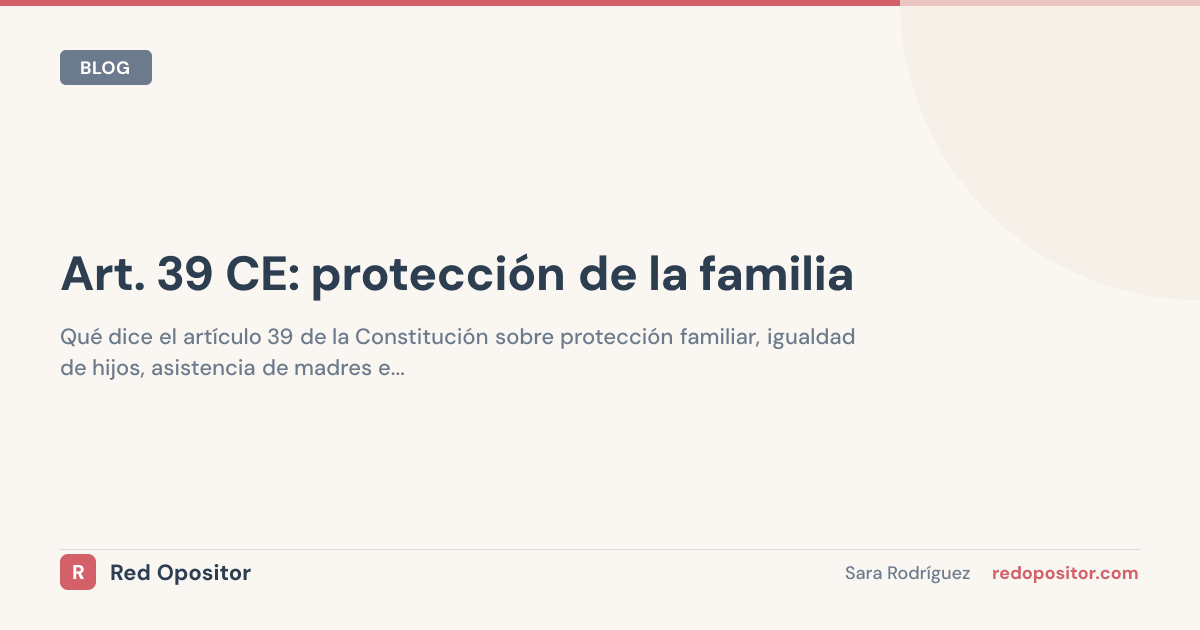 Artículo 39 CE: protección de la familia (explicado oposiciones)