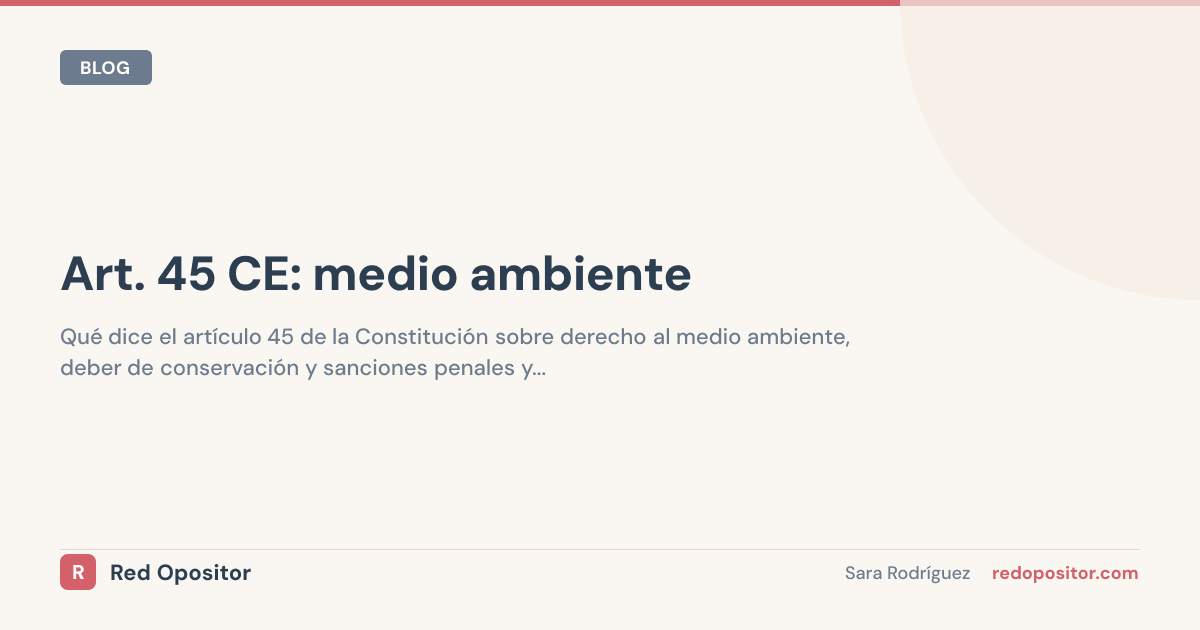 Artículo 45 CE: medio ambiente (explicado con ejemplos)