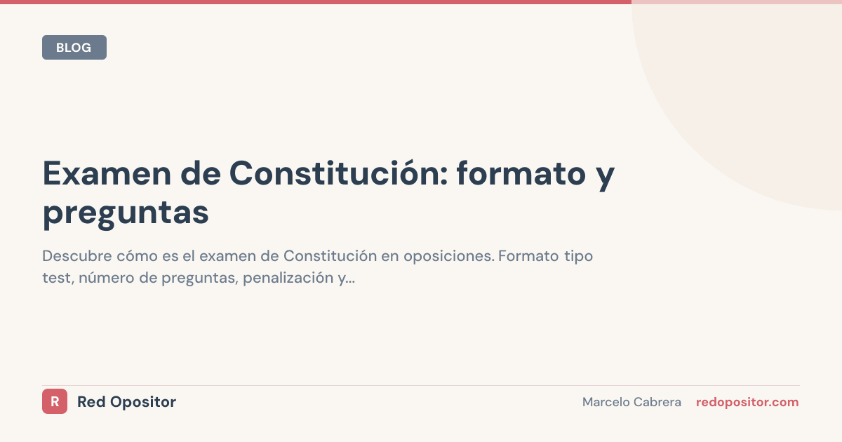 Examen de Constitución: formato y preguntas