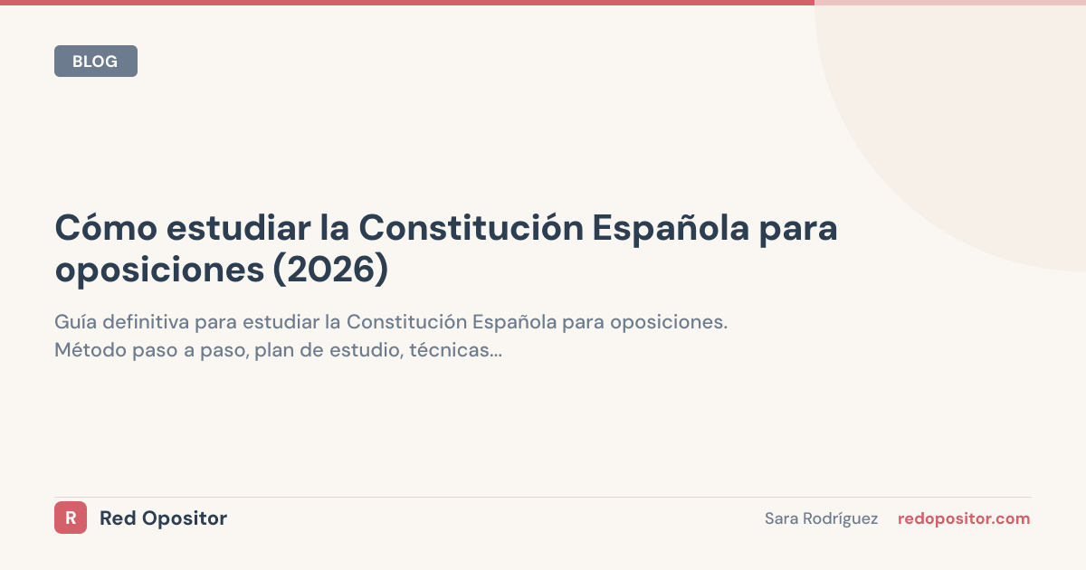 Cómo Estudiar la Constitución Española: Guía 2026