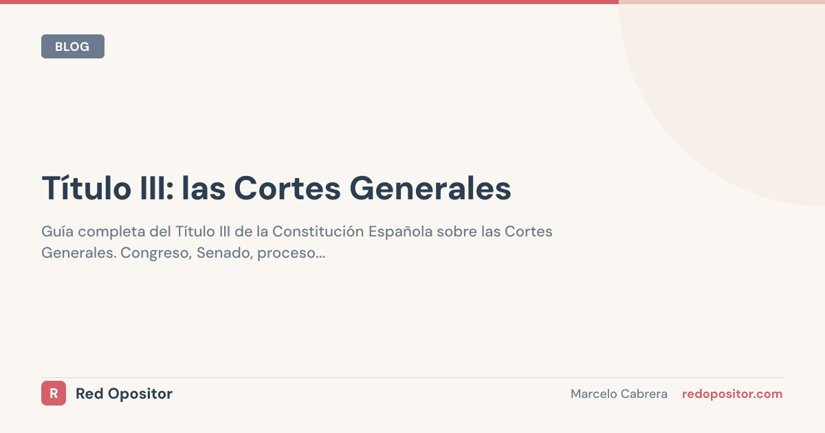 Título III: las Cortes Generales