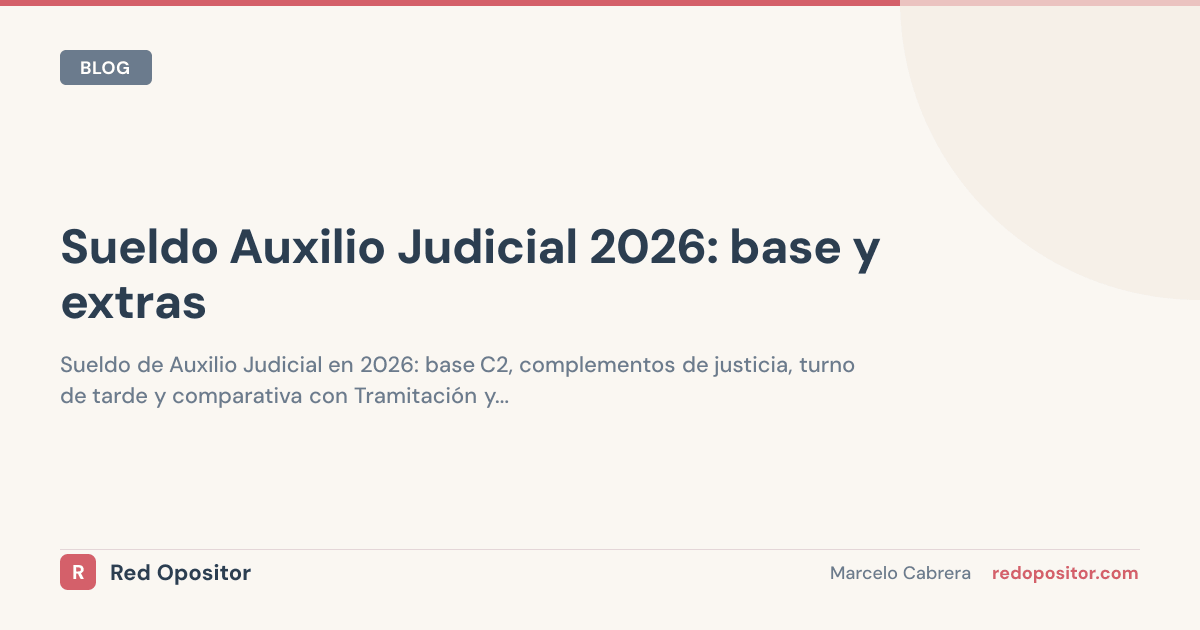 Sueldo Auxilio Judicial 2026: base y extras