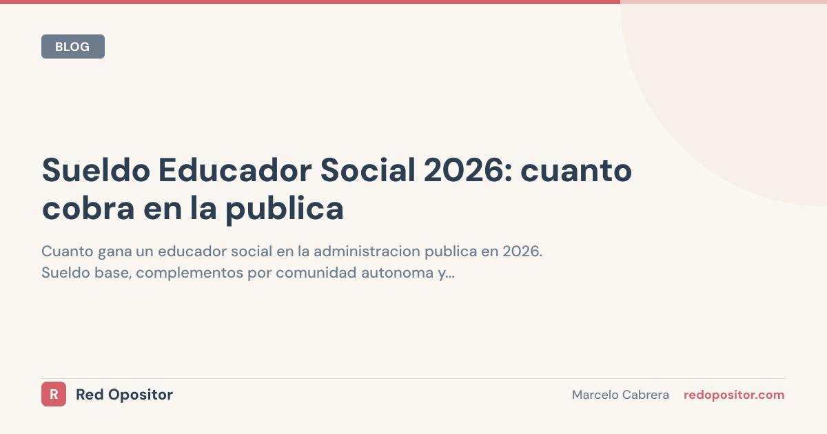 Sueldo Educador Social Público 2026: 1.700-2.300€