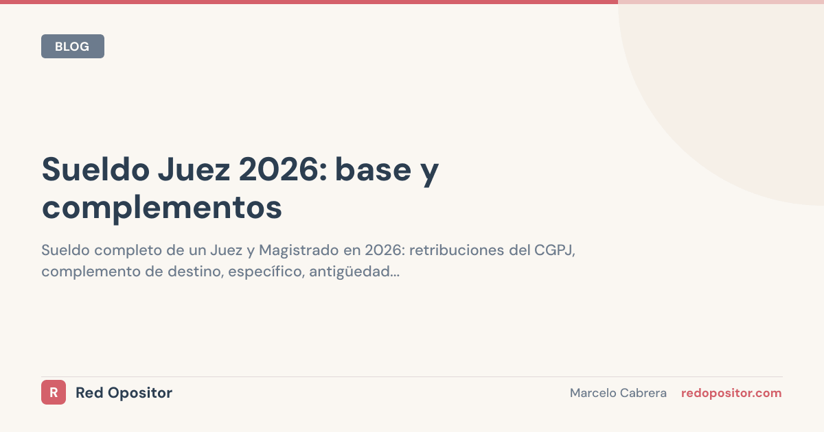 Sueldo Juez 2026: cuánto cobra un juez en España por categoría