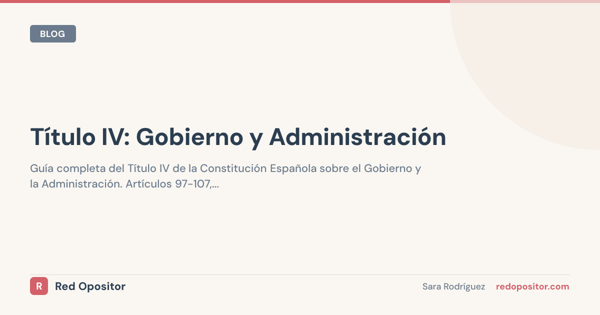 Título IV: Gobierno y Administración