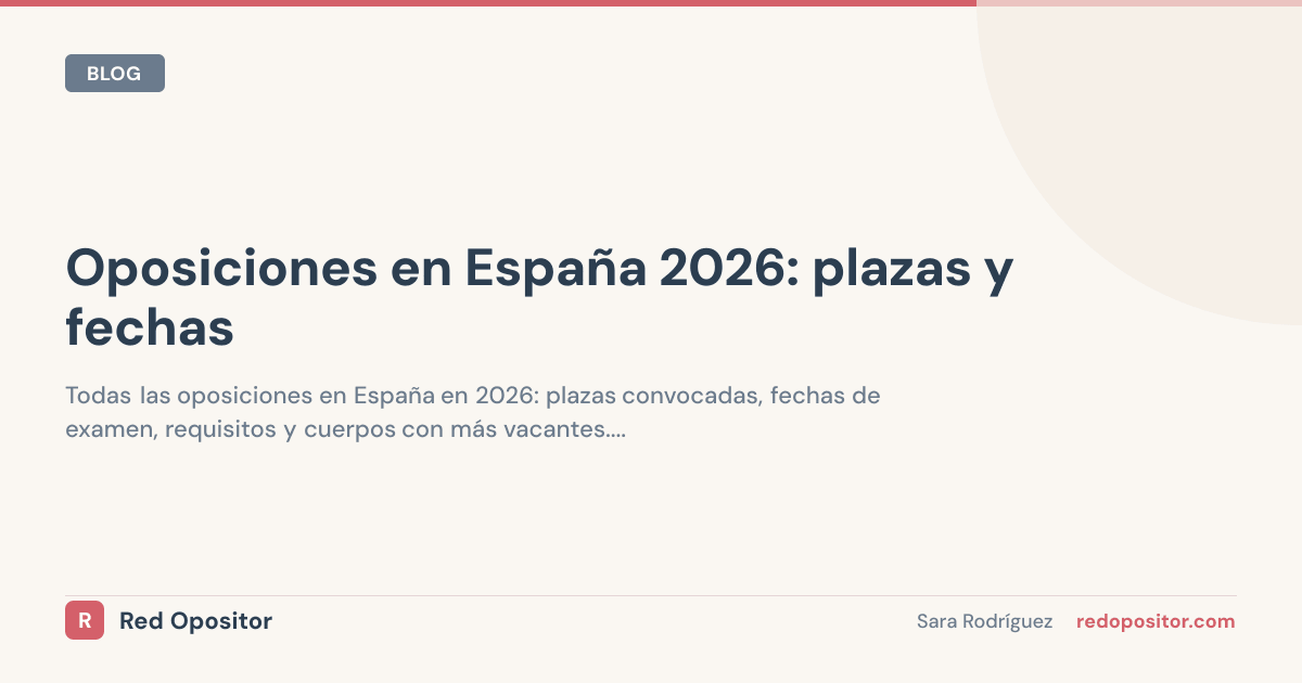 Oposiciones España 2026: +100.000 Plazas por Cuerpo