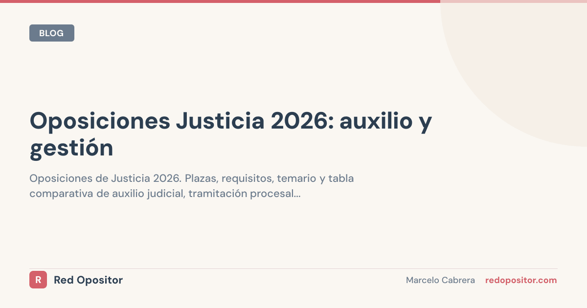 Oposiciones Justicia 2026: ¿qué cuerpo elegir? (auxilio, tramitación, gestión)