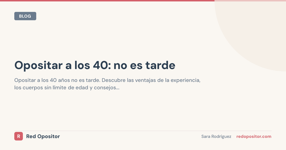 Opositar a los 40: no es tarde