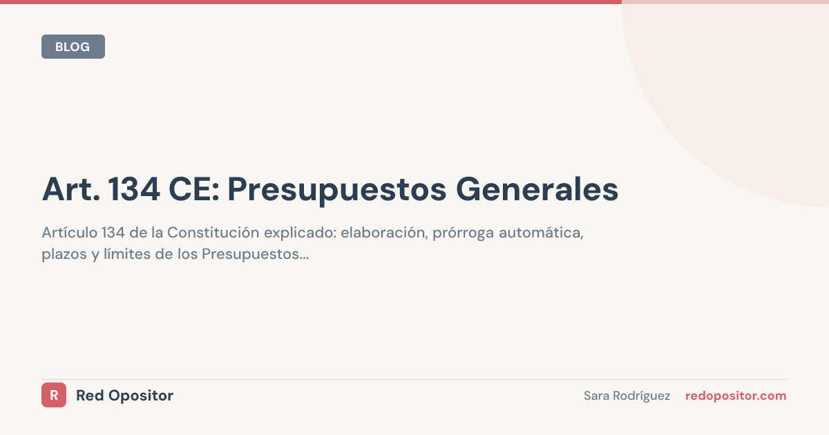 Art. 134 CE: Presupuestos Generales del Estado (resumen oposiciones)