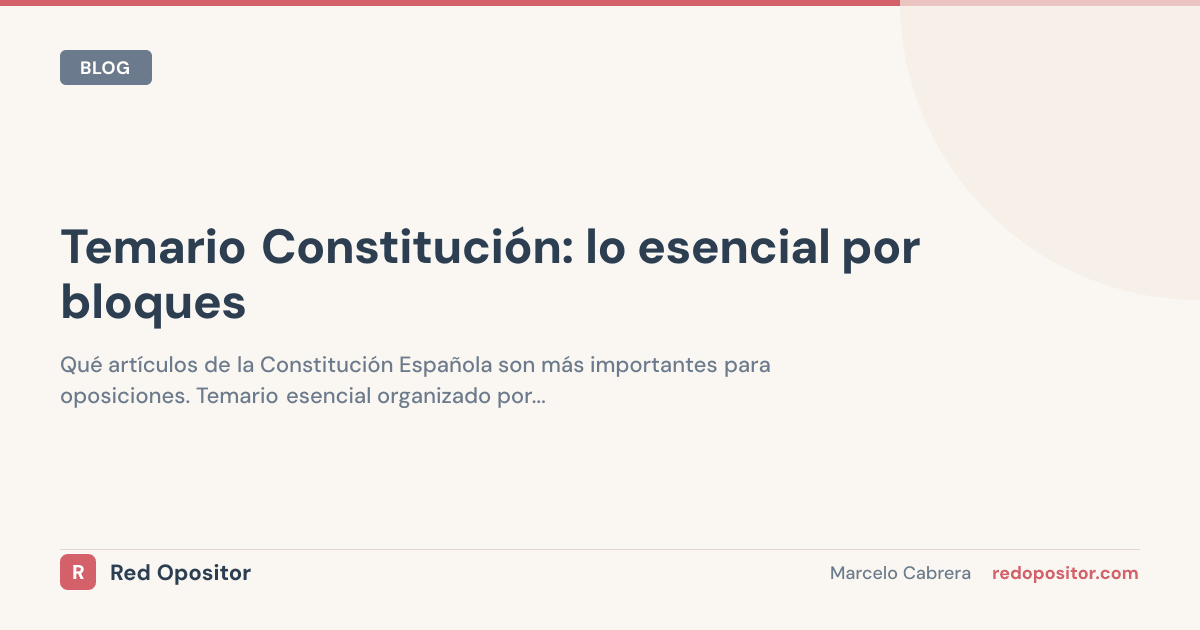 Temario Constitución Oposiciones: los 50 Artículos Clave [por Bloques]